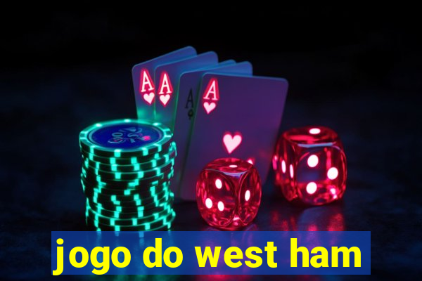 jogo do west ham